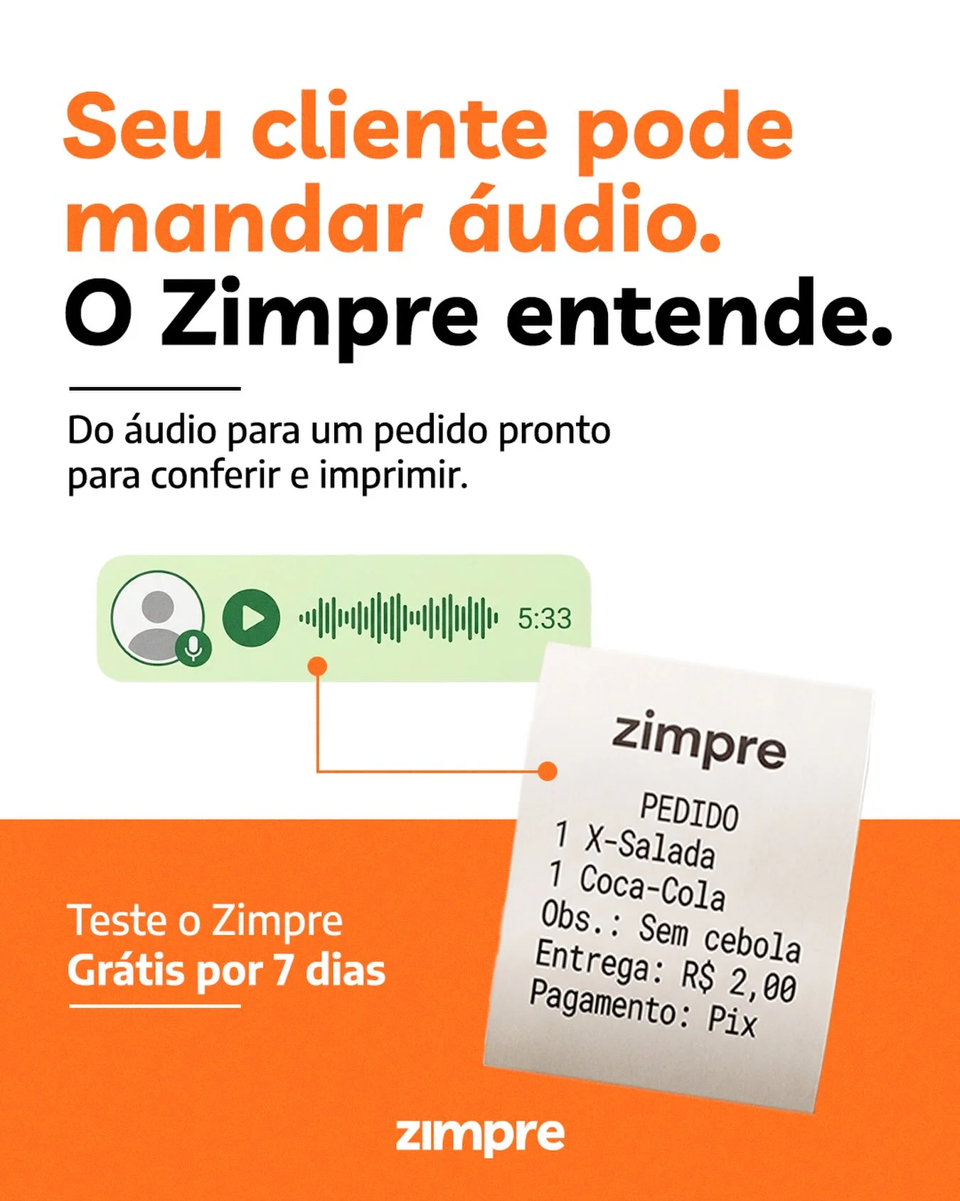 Quando o pedido chega por áudio